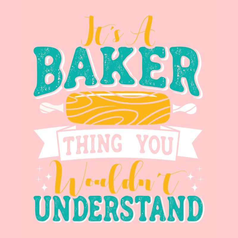 Baker Thing You wouldn't Understand Backliebe
