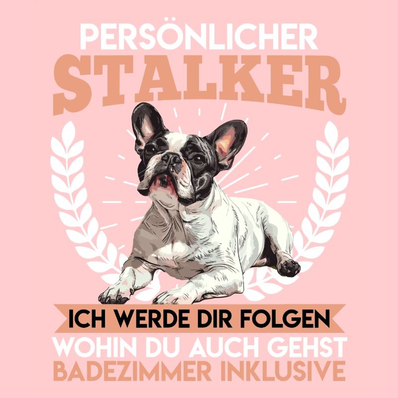 Frenchie PERSONAL STALKER Drôle