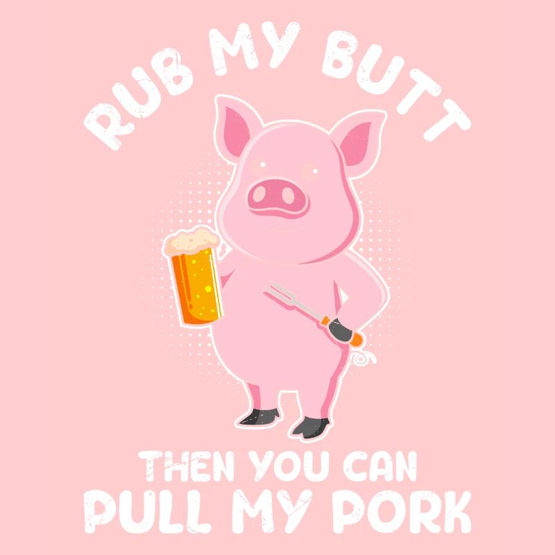 Fleischesser RUB MY BUTT Then PULL MY PORK