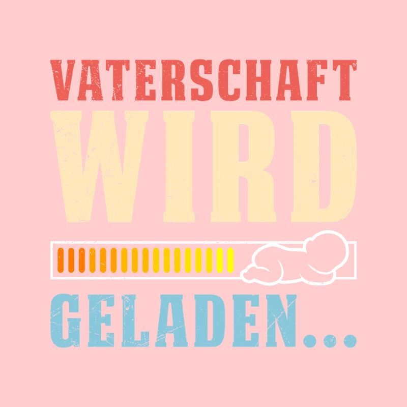 VATERSCHAFT WIRD GELADEN Lustiges