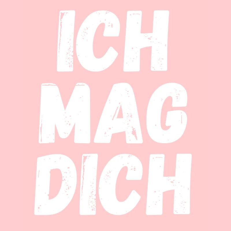 Ich mag dich