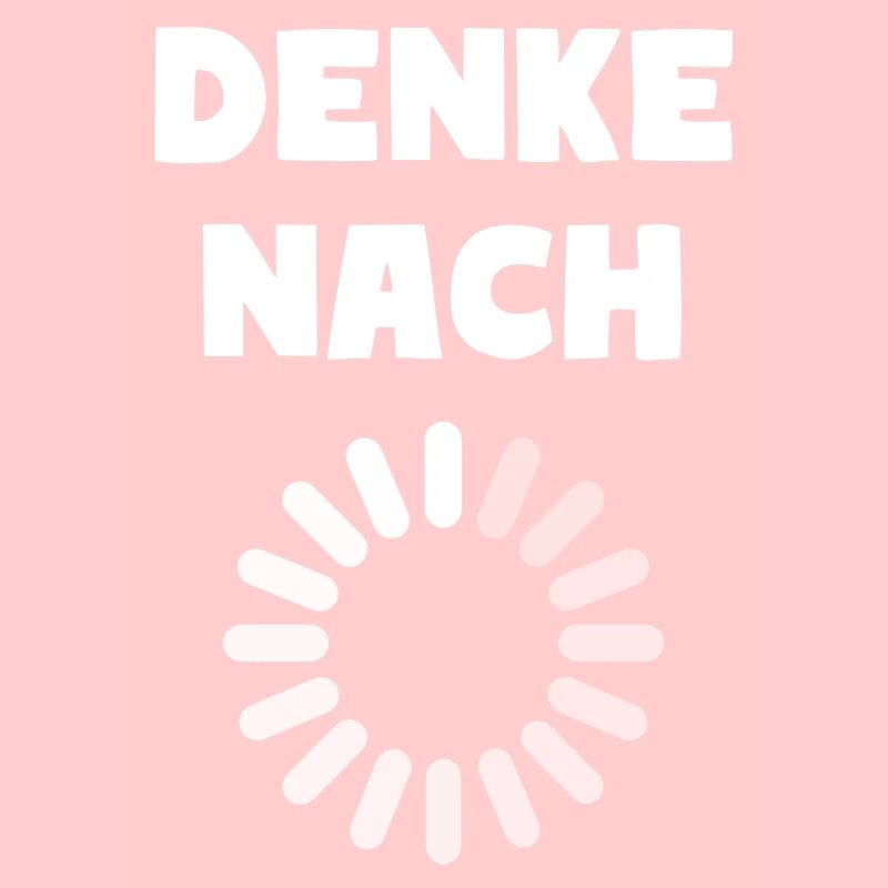 DENKE NACH