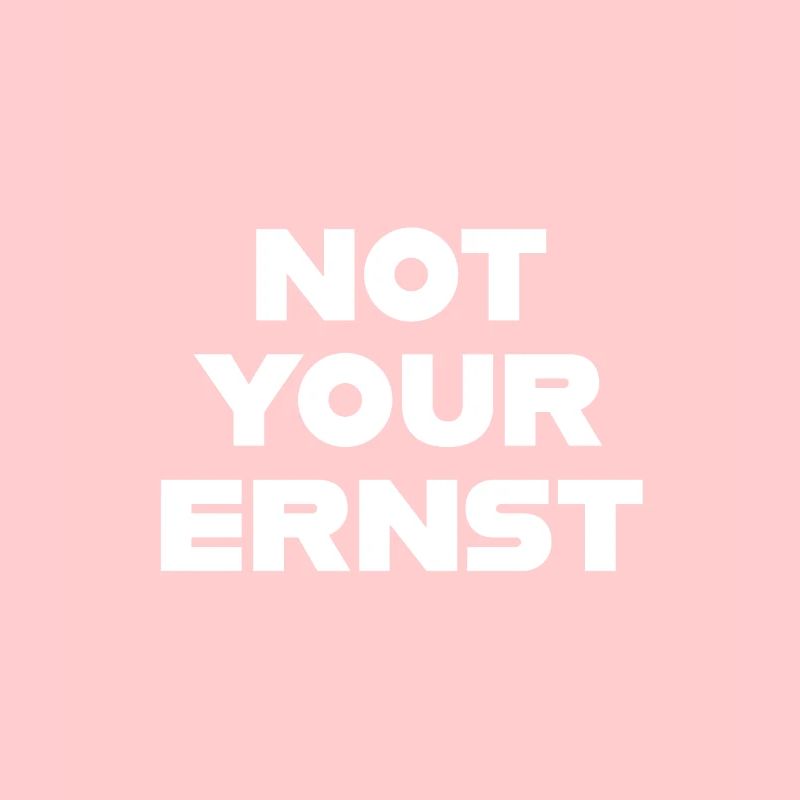 NOT YOUR ERNST lustiger Spruch denglisch Geschenk