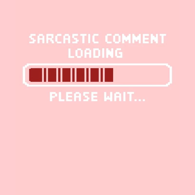 Sarkastischer Kommentar wird geladen bitte warten Programmierer