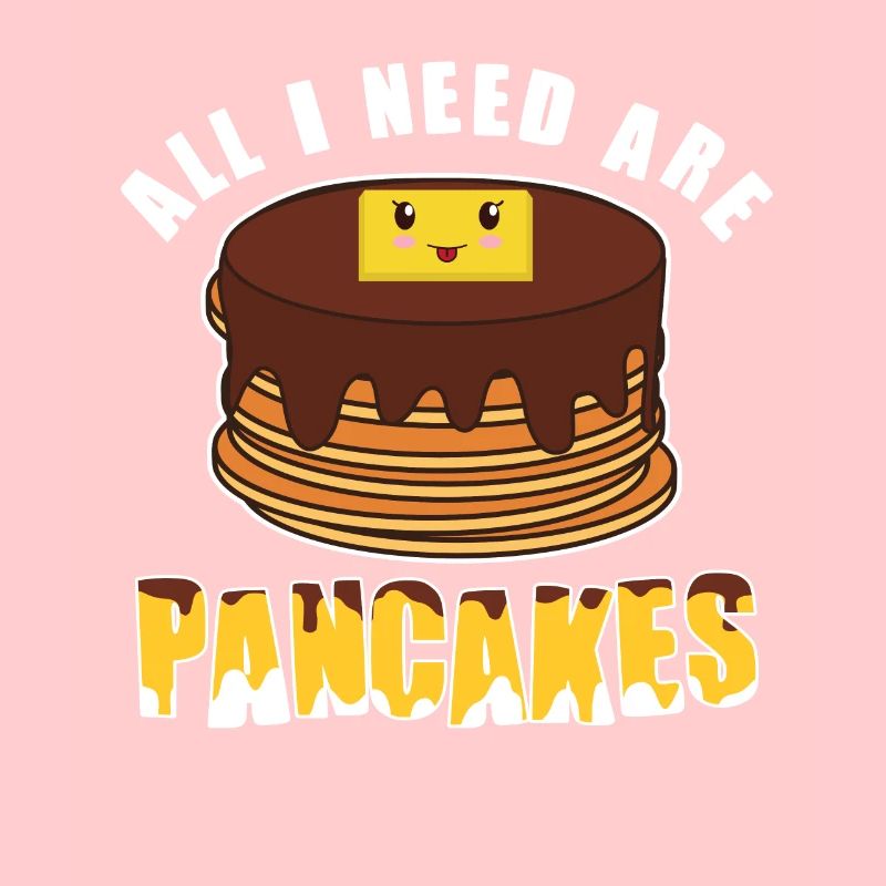 All I need are pancakes