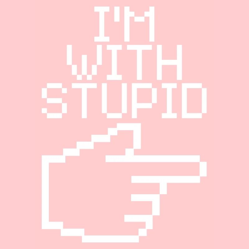 I'm With Stupid – Lustiger IT Spruch