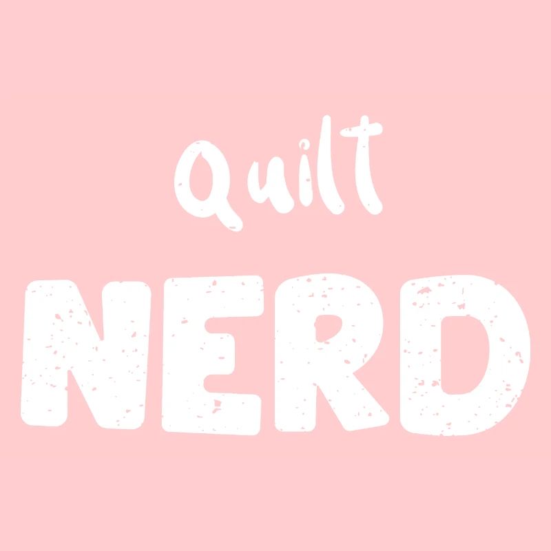 Quilt Nerd - Artisanat
