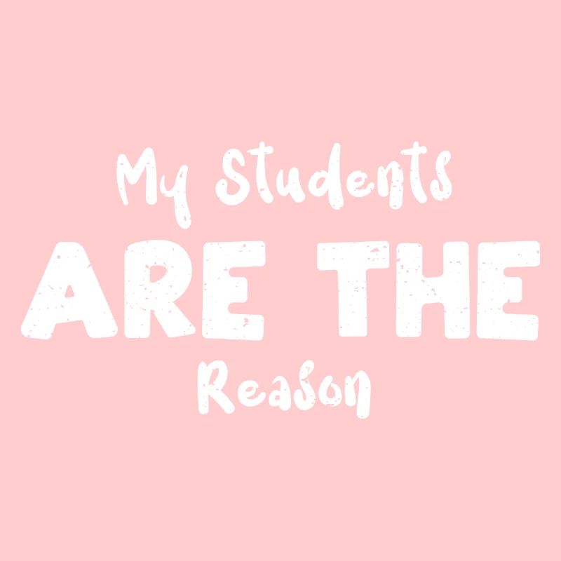 My Students are the Reason