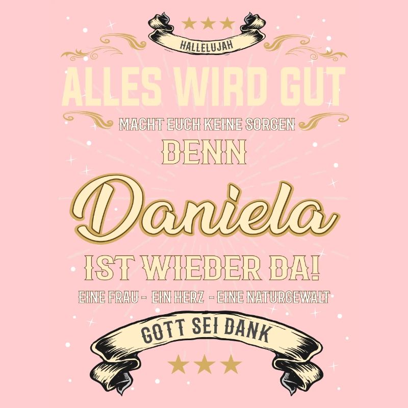 Daniela T-Shirt, Alles wird gut!