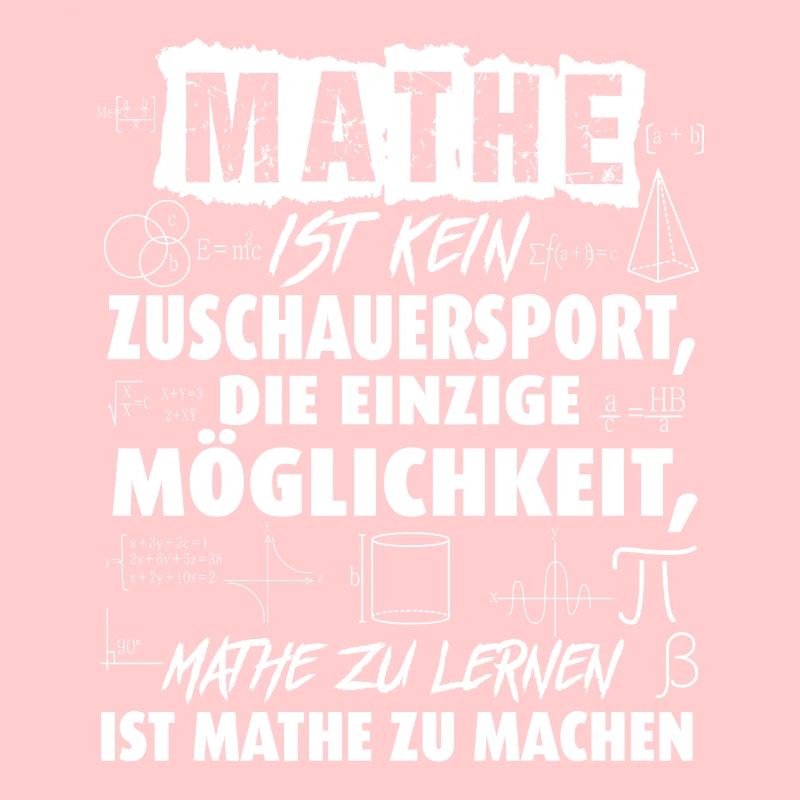 Mathematisch Mathe Spruch Schule Student Geschenk