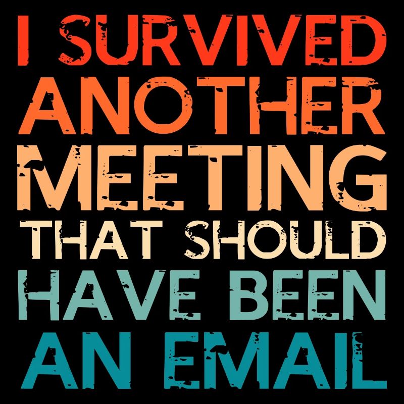 I survived meeting should be email Design
