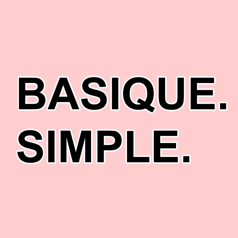 Basique. Simple.