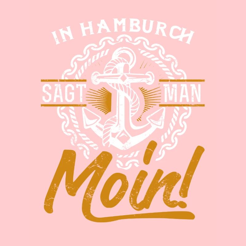 In Hamburch sagt man Moin – Maritimes Design