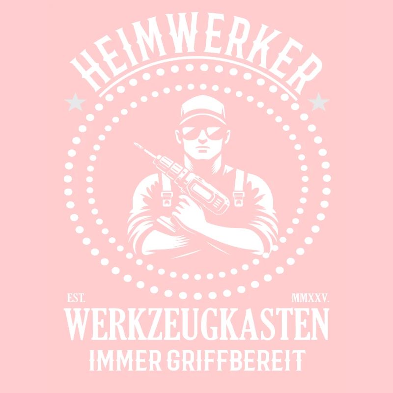Heimwerker – Der Mann, der anpacken kann!