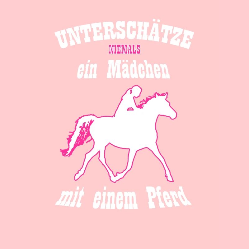 pferd spruch unterschätze nie ein Mädchen