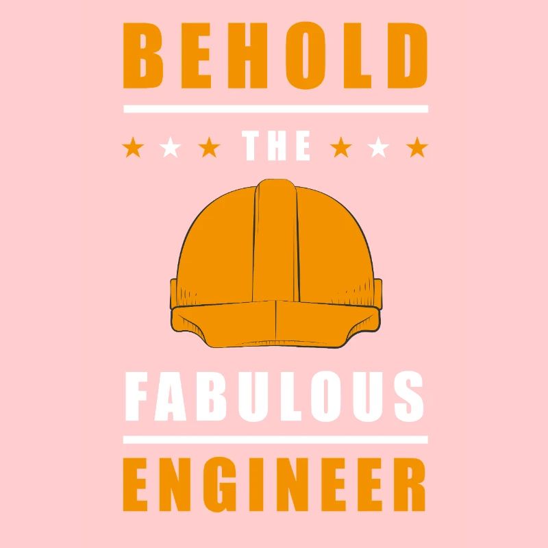 Behold the Fabulous Engineer