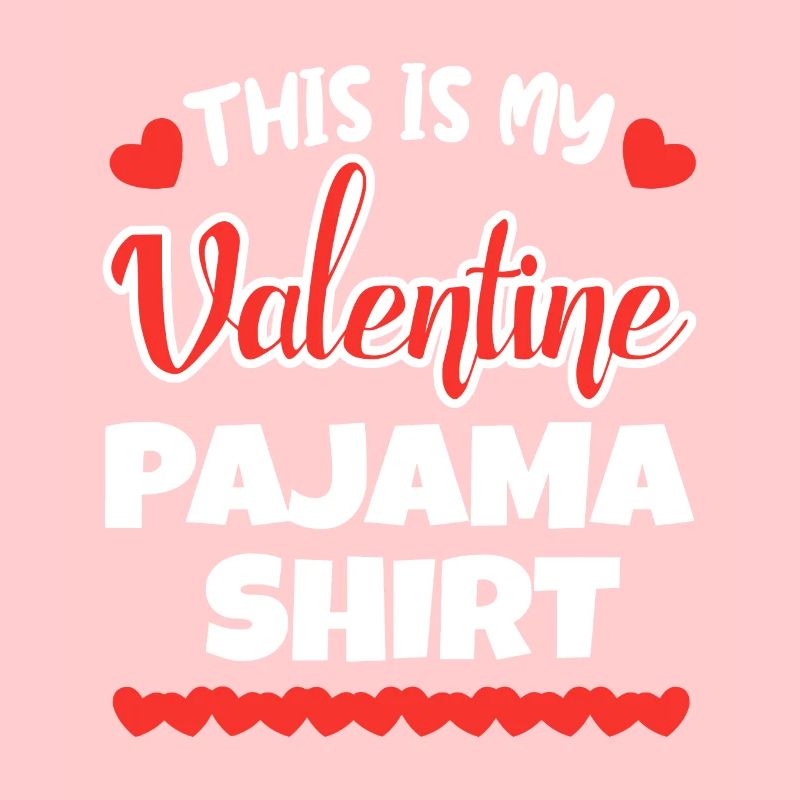 This Is My Valentine Pyjama Idee Valentinstag
