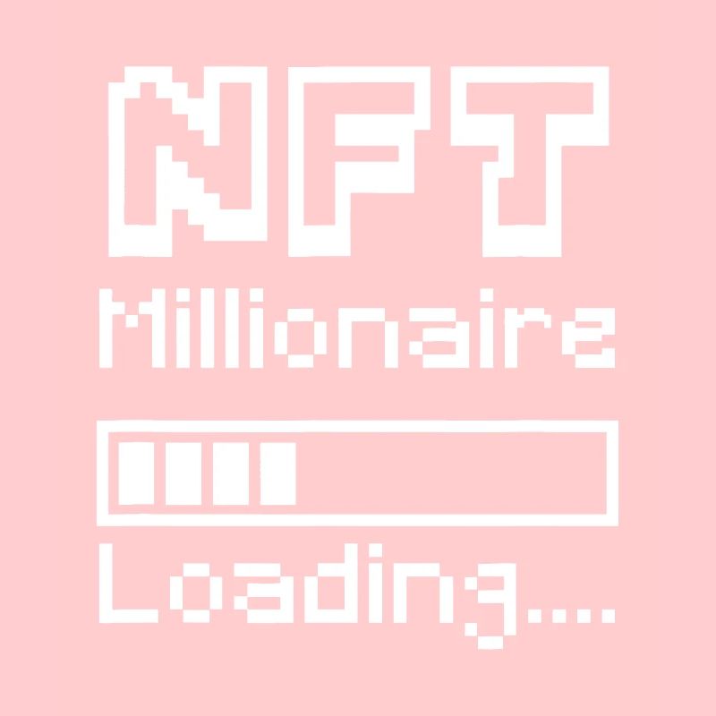 Nft Millionaire Loading Funny nft outifts