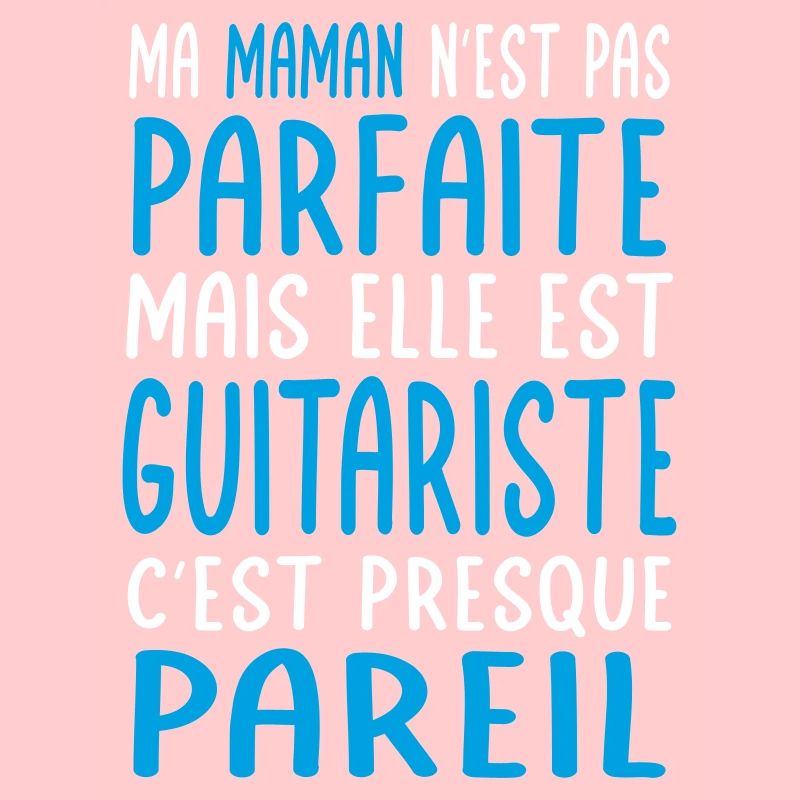Ma maman n'est pas parfaite - Guitariste