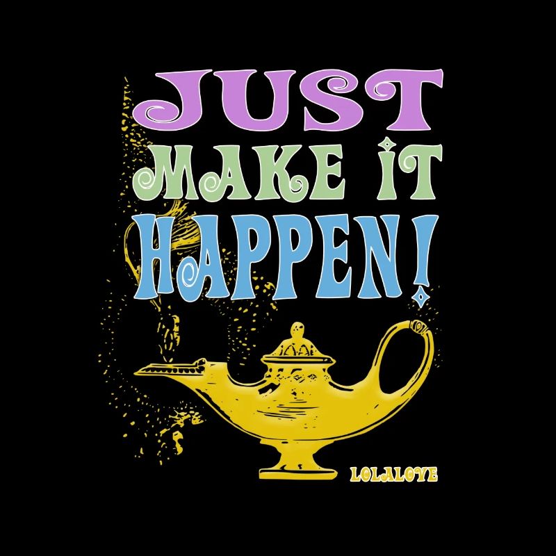 JUST make it happen!