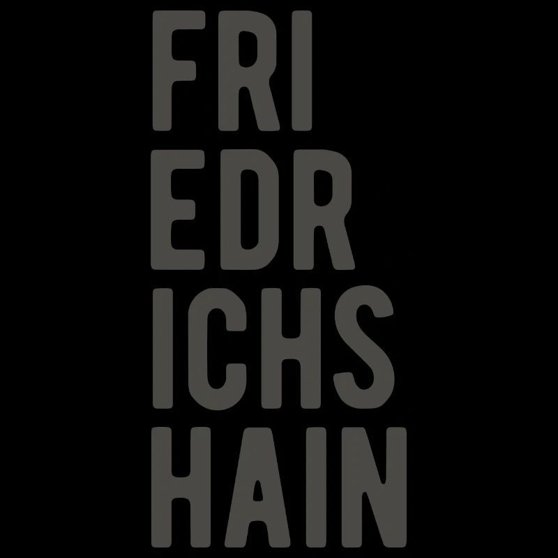 Berlin Friedrichhain Schriftzug Meme Spruch