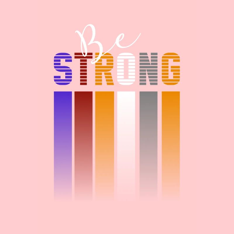 Be strong