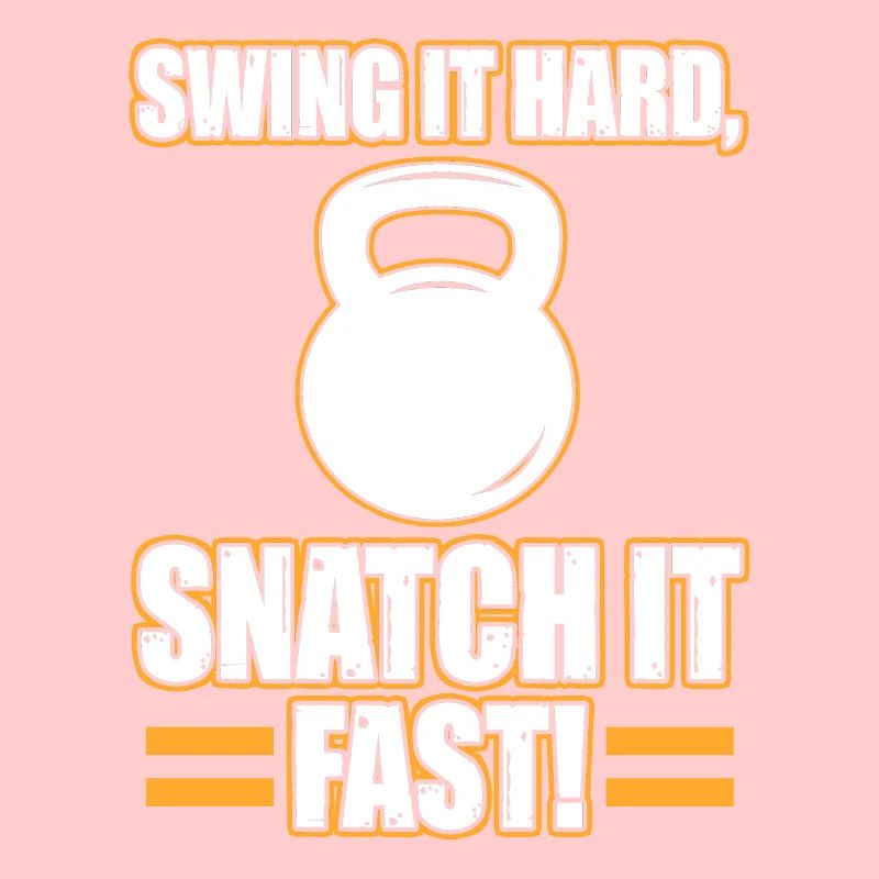 Swing It Hard Snatch It Fast Kettlebell Dumbbells