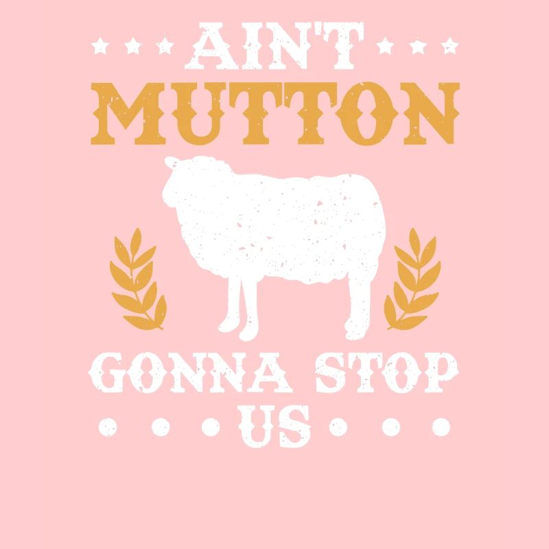 Sheep Rider Ain't Mutton Gonna Stop Us Gift