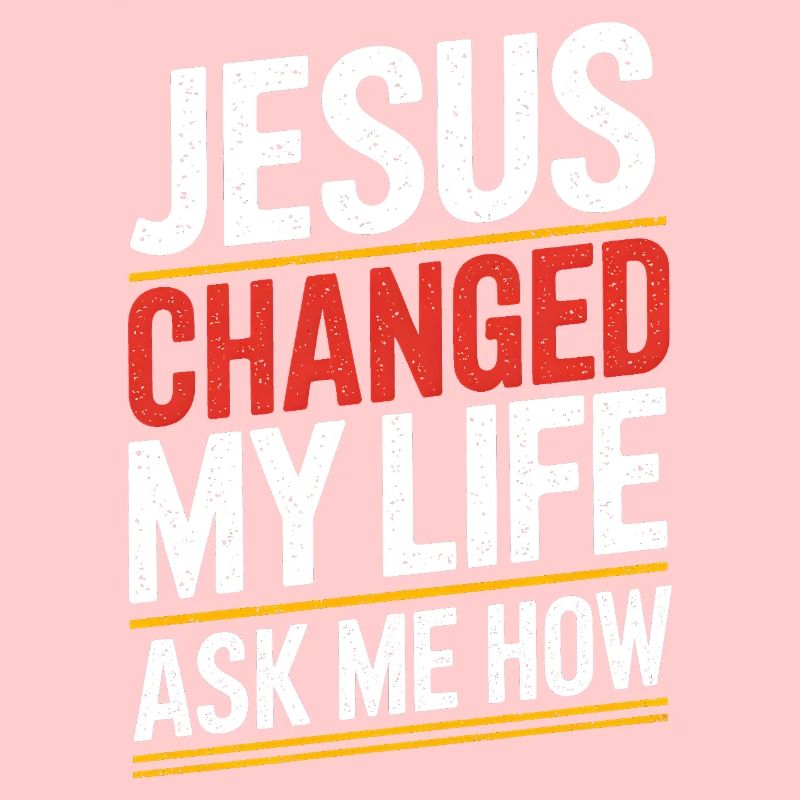 Jésus a changé ma vie ! Demandez-moi comment !