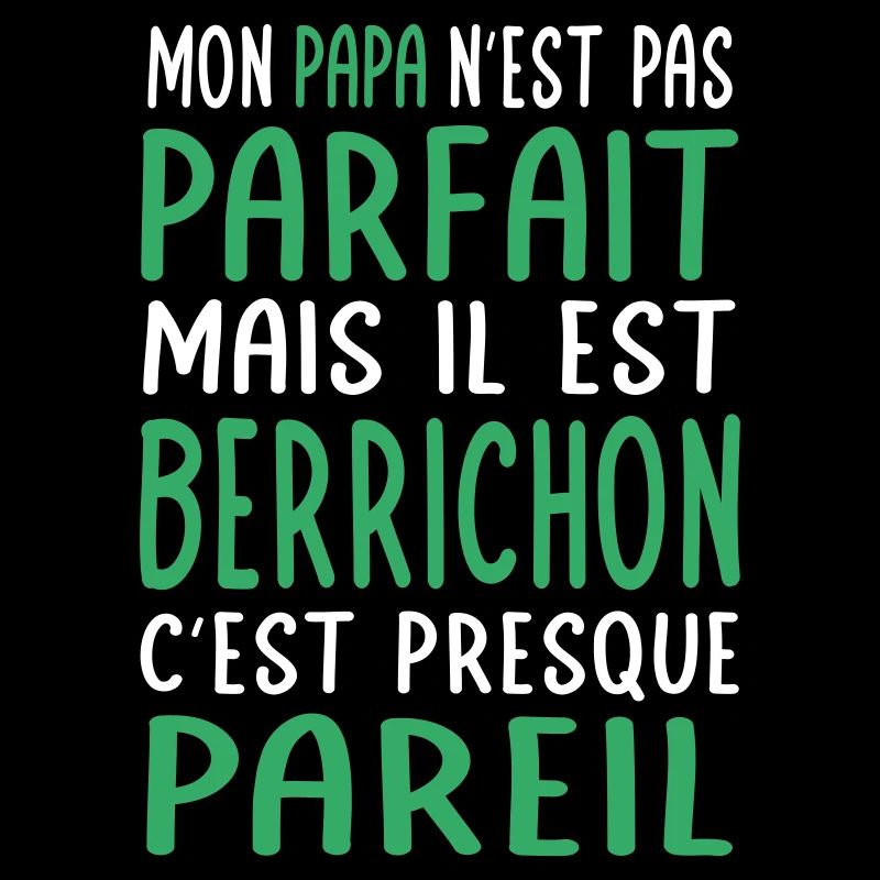 Mon papa n'est pas parfait - Berrichon