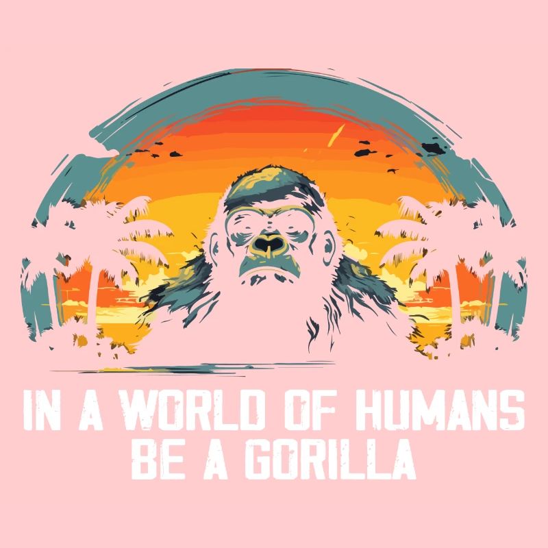 In einer Welt der Menschen Sei ein Gorilla Gorillas Gorillas