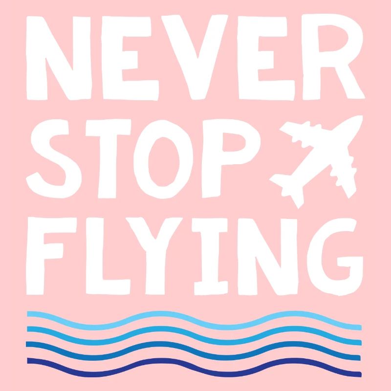 Never Stop Flying Plane