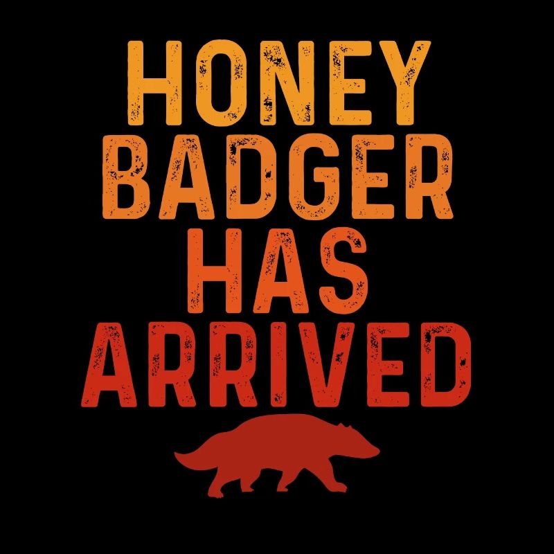 Honey Badger Has Arrived
