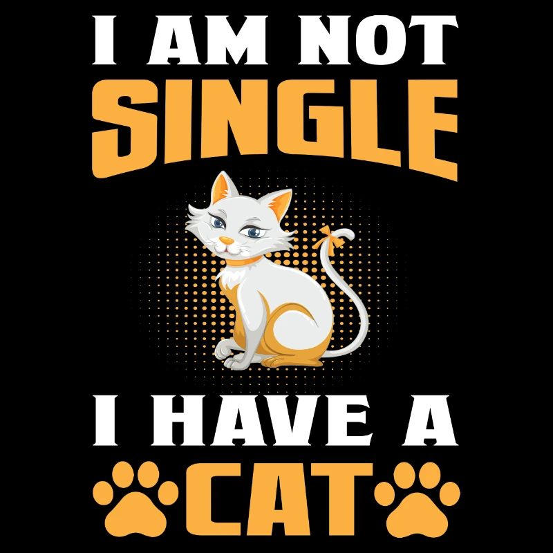 I am not Single i have a Cat