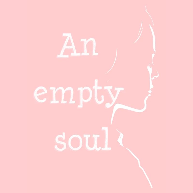 « Une âme vide »