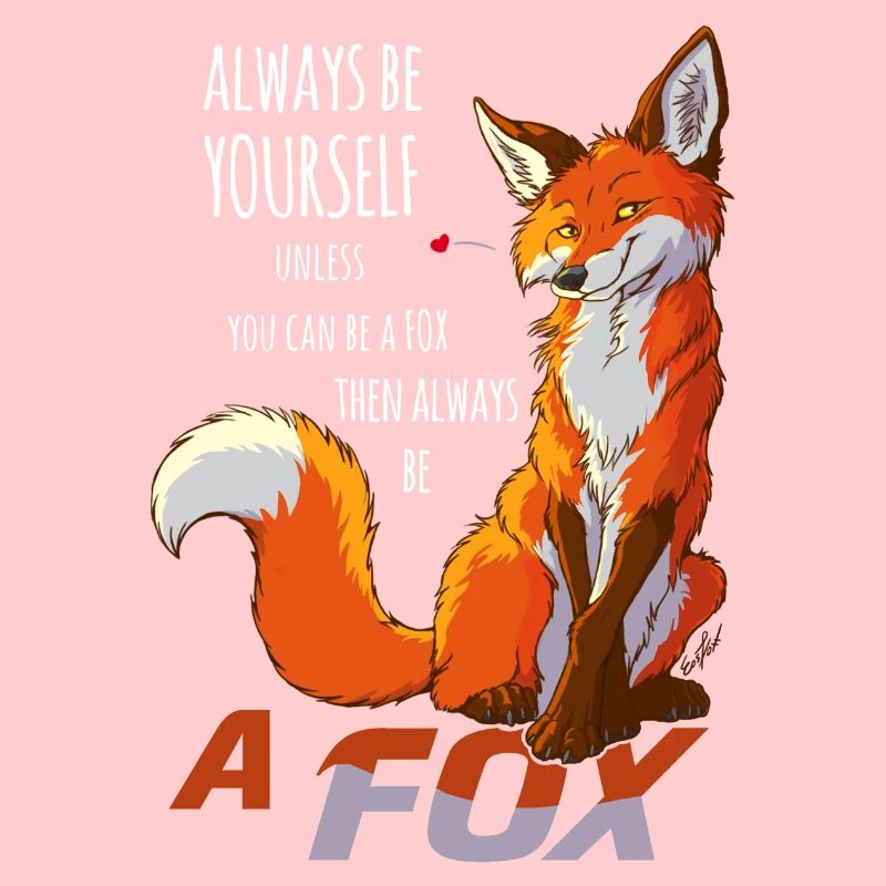 Sei immer du selbst, sei Fuchs