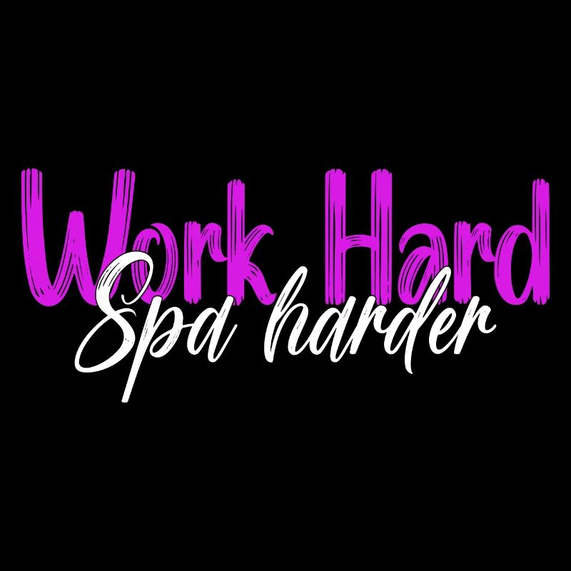 Work Hard Spa Harder Spa Day