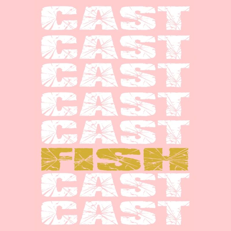 CAST CAST FISH