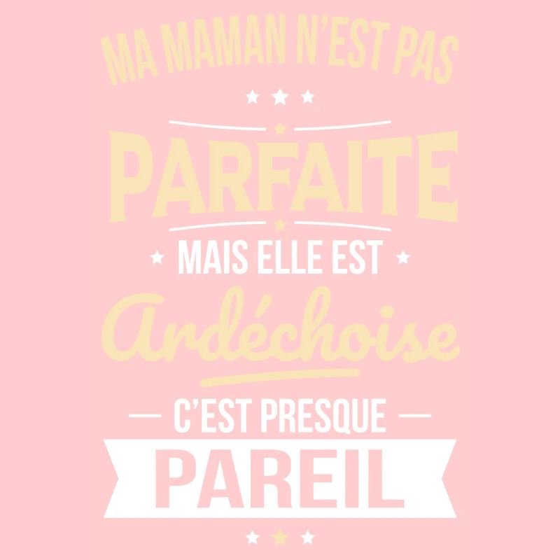 Ma maman n'est pas parfaite - Ardéchoise