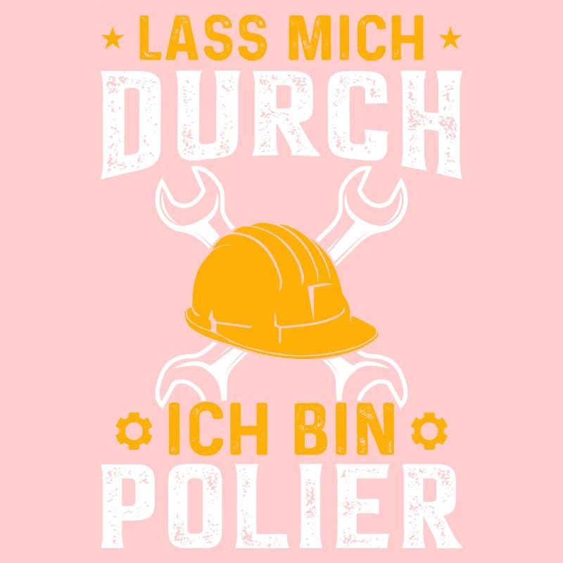 Lass mich durch ich bin Polier Geschenk für Polier