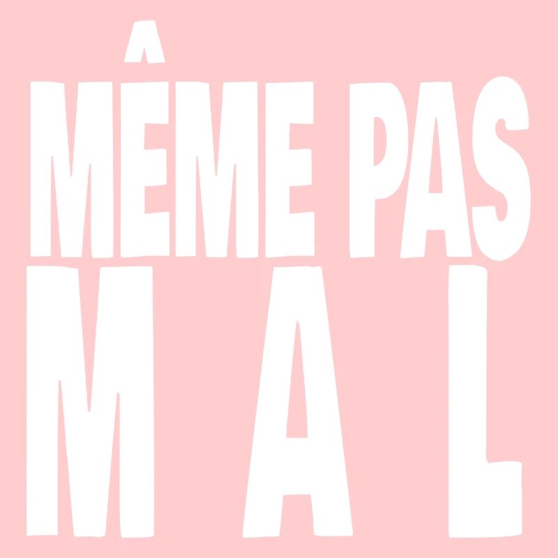 même pas mal