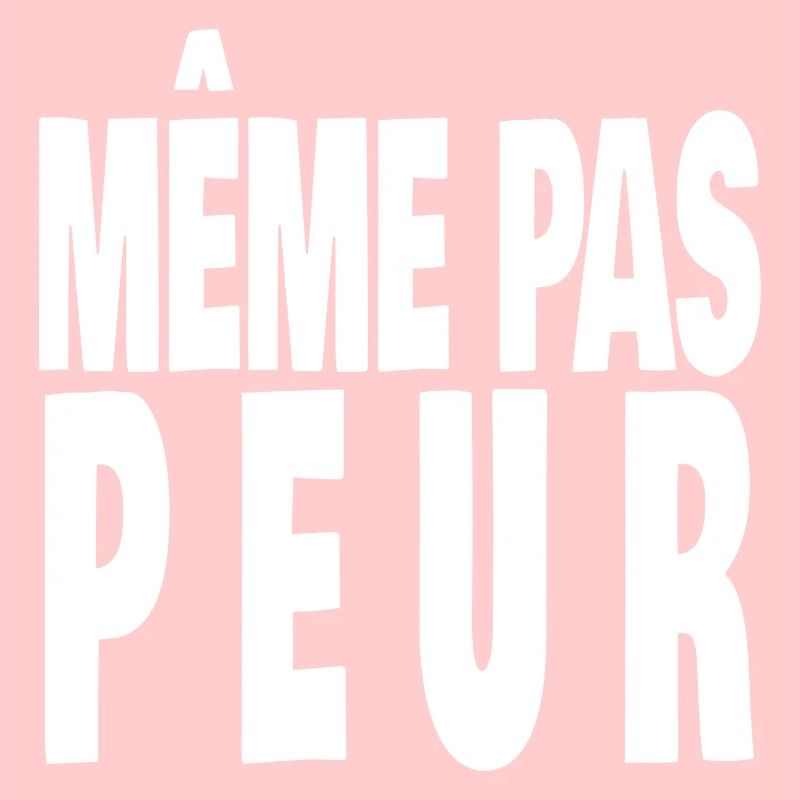 même pas peur