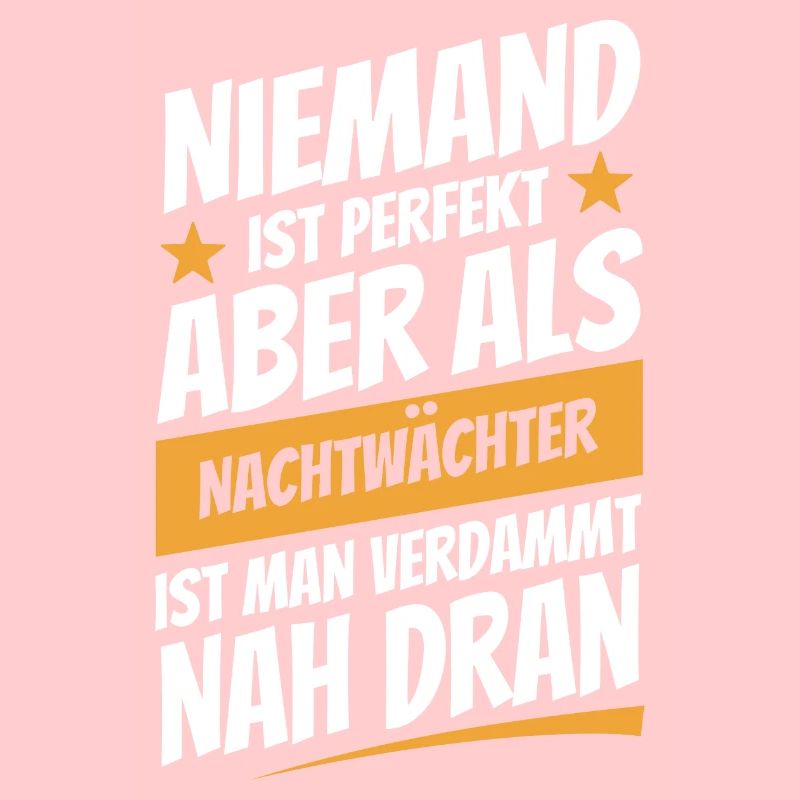 Niemand ist perfekt - Nachtwächter - Spruch