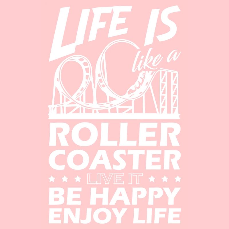 Life is Like a Roller Coaster