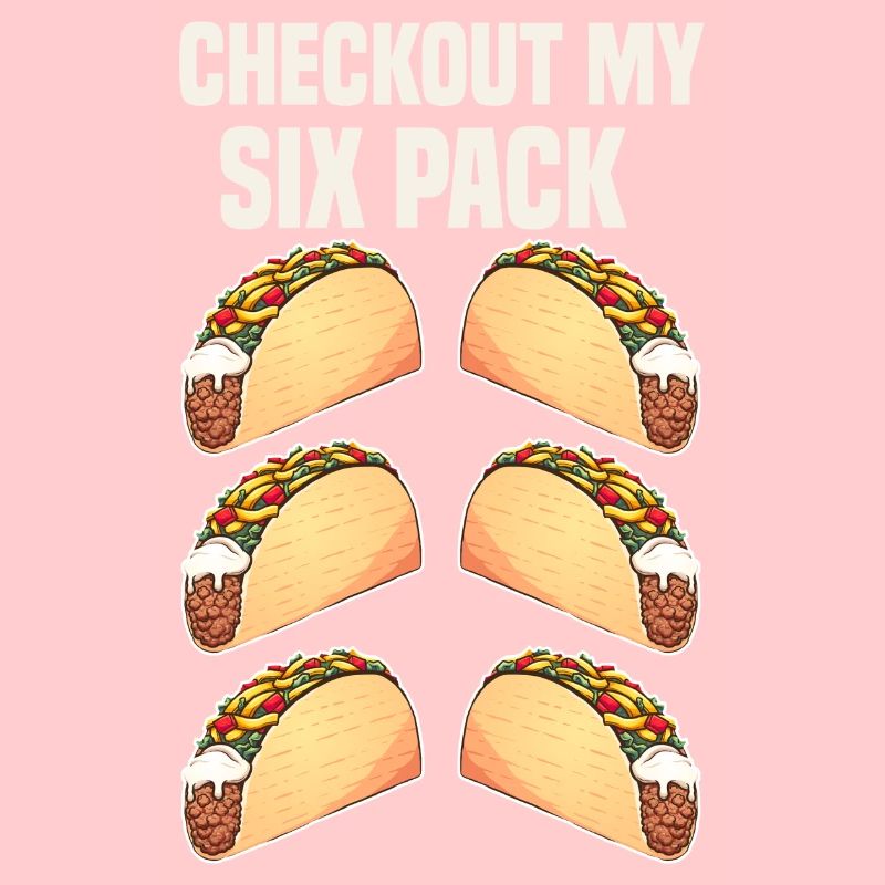 taco checkout my six pack