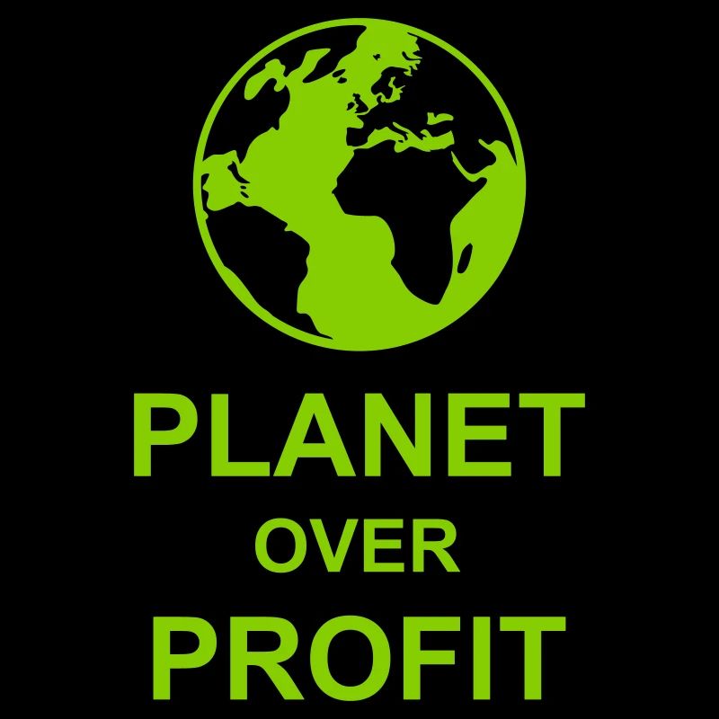 planet over profit Zitat