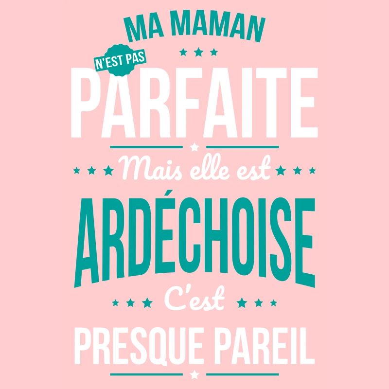 Ma maman n'est pas parfaite - Ardéchoise