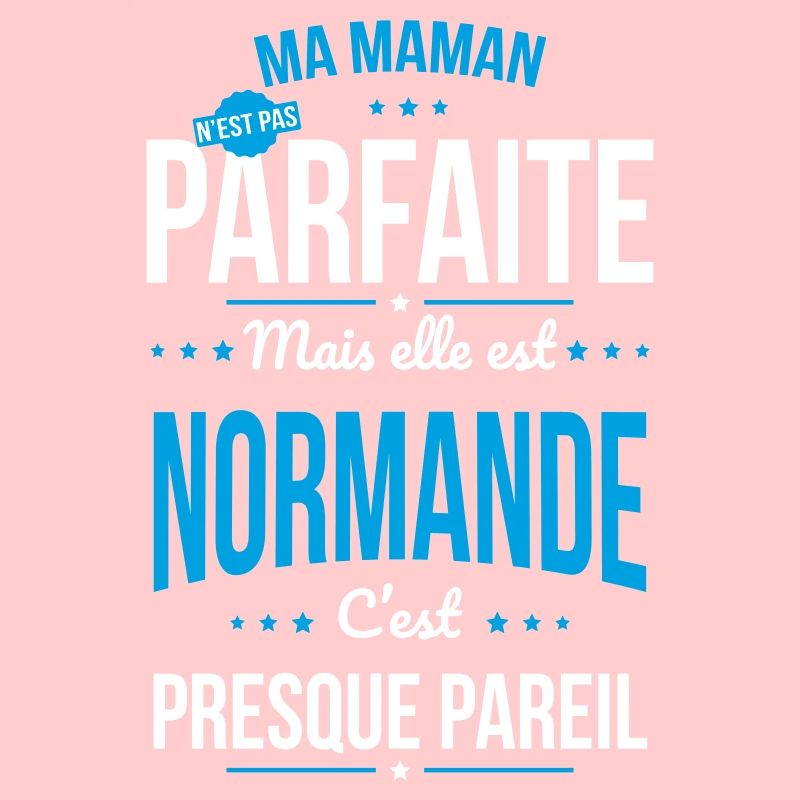 Ma maman n'est pas parfaite - Normande