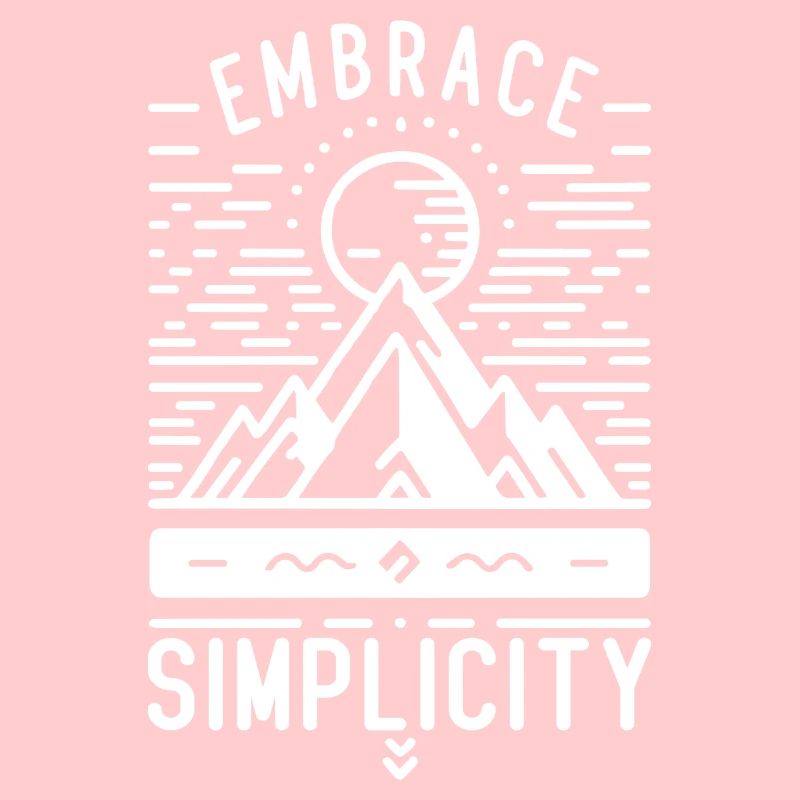 Embrace Simplicity Minimalist