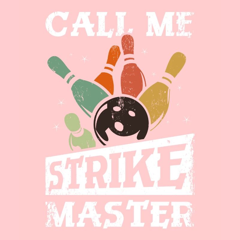 Funny bowling call me strike master